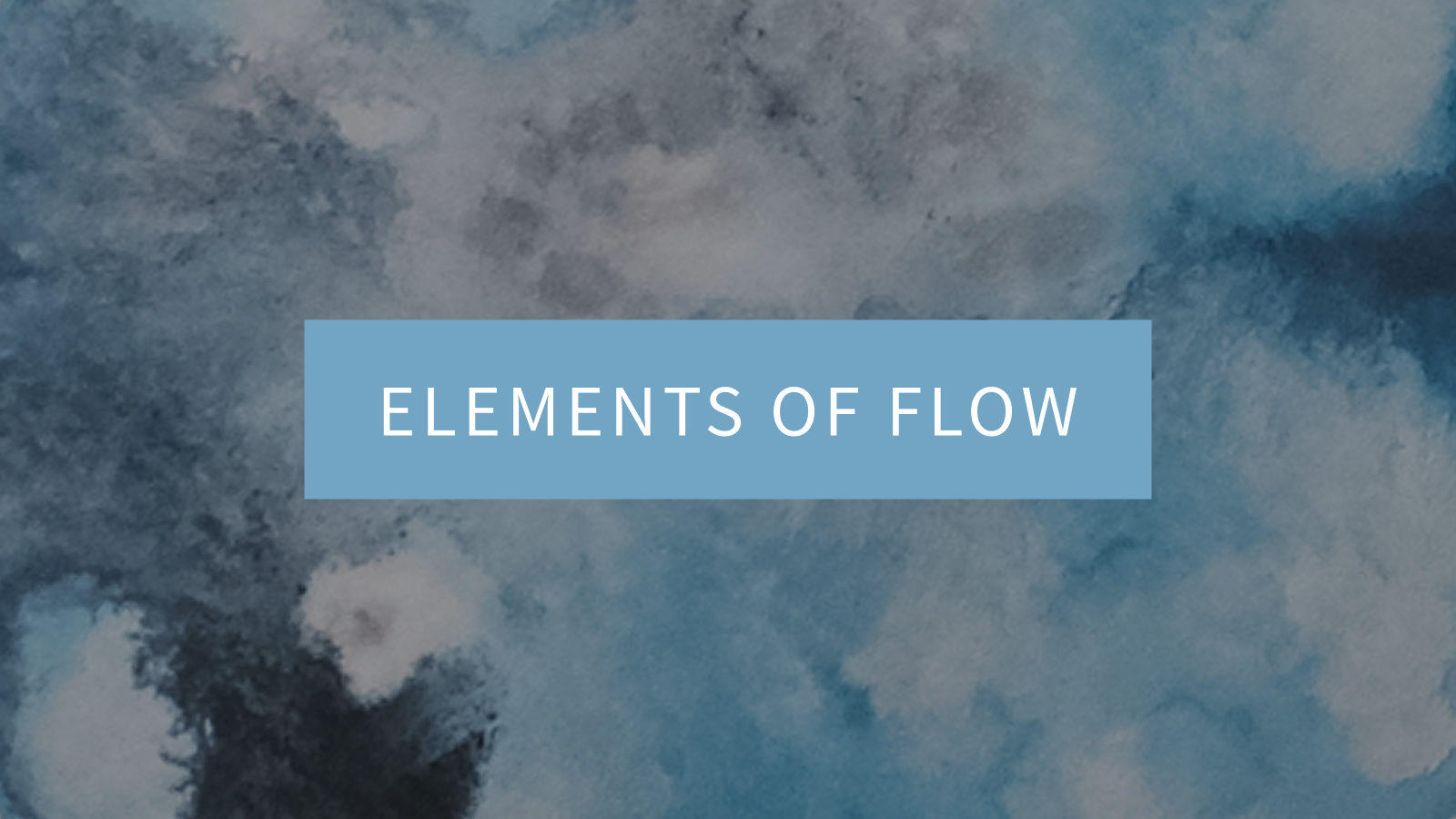 Elements of Flow