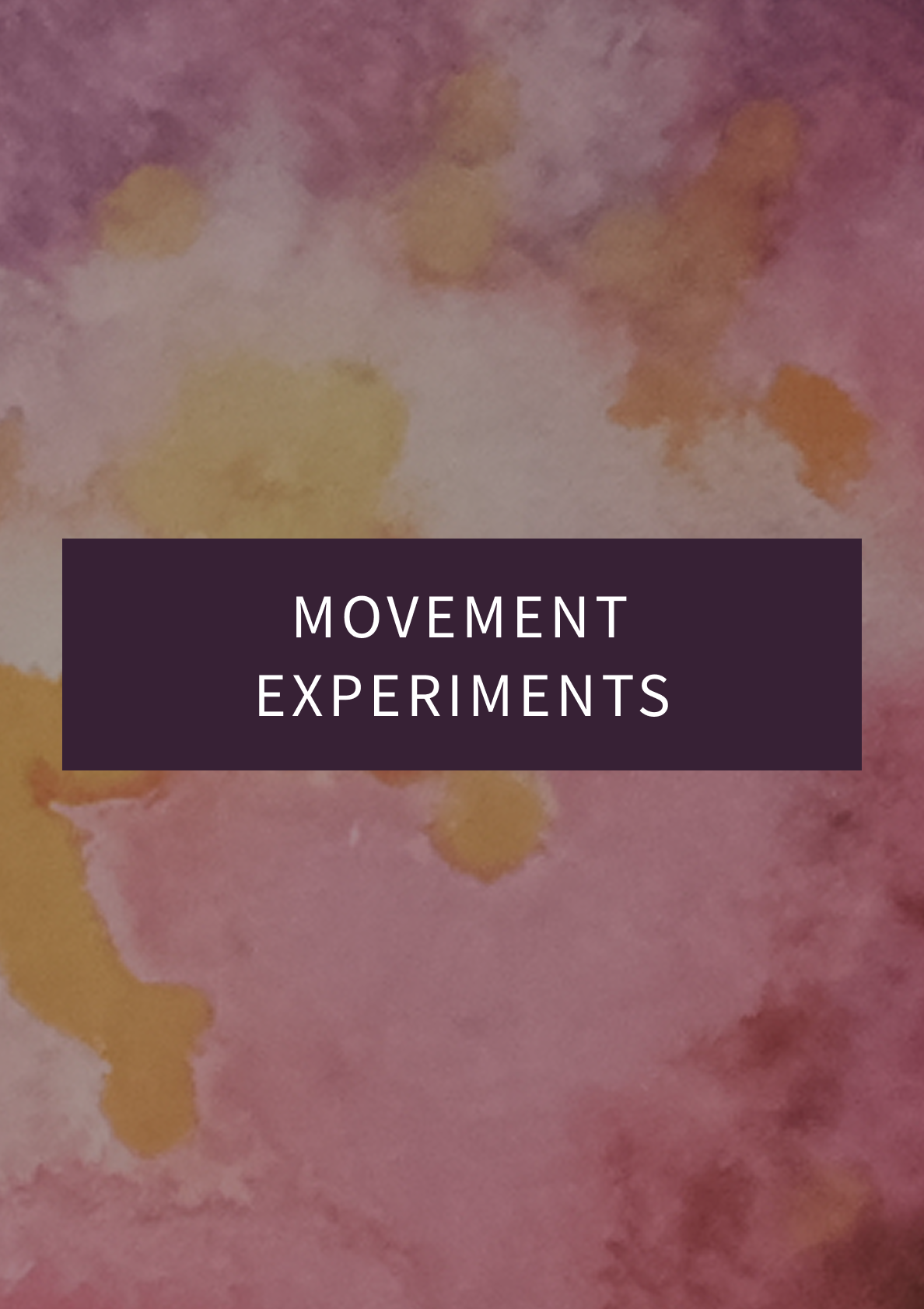 Movement Experiments